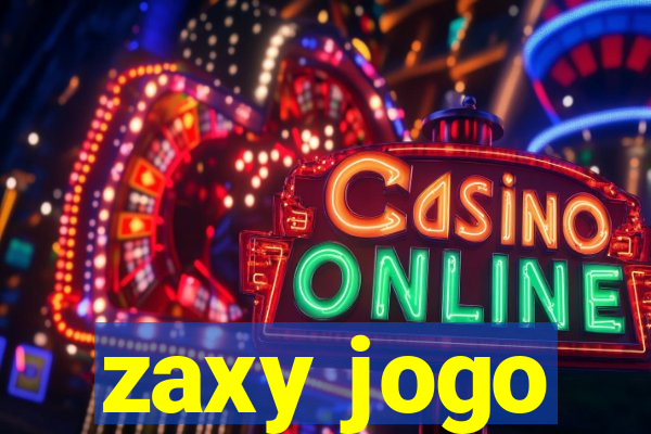 zaxy jogo